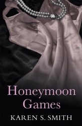 Book cover of Honeymoon Games by Karen S Smith
