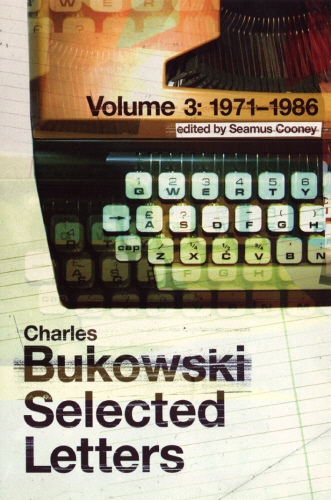 Book cover of Selected Letters Volume 3: 1971 - 1986 by Charles Bukowski