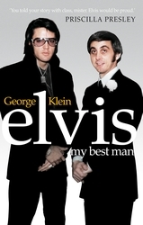 Book cover of Elvis: My Best Man by George Klein, Chuck Crisafulli