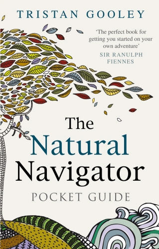 Book cover of The Natural Navigator Pocket Guide by Tristan Gooley