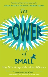 Book cover of The Power of Small by Linda Kaplan, Robin Koval