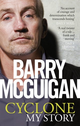 Book cover of Cyclone: My Story by Barry McGuigan