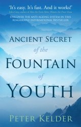 Book cover of The Ancient Secret of the Fountain of Youth by Peter Kelder