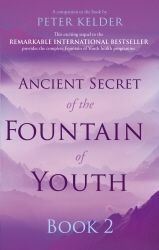 Book cover of Ancient Secret of the Fountain of Youth Book 2 by Peter Kelder