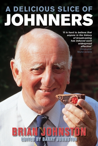 Book cover of A Delicious Slice Of Johnners by Brian Johnston