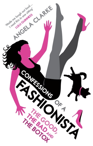 Book cover of Confessions of a Fashionista by Angela Clarke