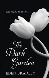 Book cover of The Dark Garden by Eden Bradley
