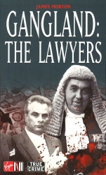 Book cover of Gangland: The Lawyers by James Morton