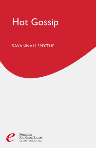 Book cover of Hot Gossip by Savannah Smythe