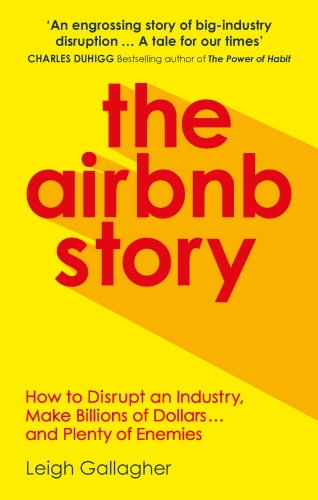 Book cover of The Airbnb Story by Leigh Gallagher