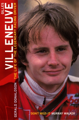Book cover of Gilles Villeneuve: The Life of the Legendary Racing Driver by Gerald Donaldson