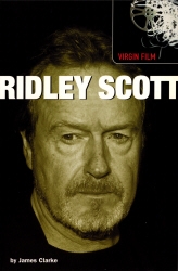 Book cover of Virgin Film: Ridley Scott by James Clarke