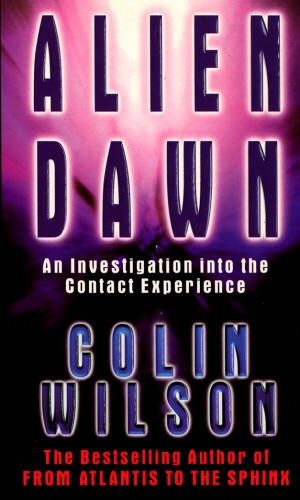 Book cover of Alien Dawn: An Investigation into the Contact Experience by Colin Wilson