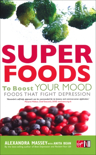 Book cover of Superfoods to Boost Your Mood by Alexandra Massey, Anita Bean