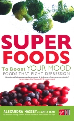 Book cover of Superfoods to Boost Your Mood by Alexandra Massey, Anita Bean