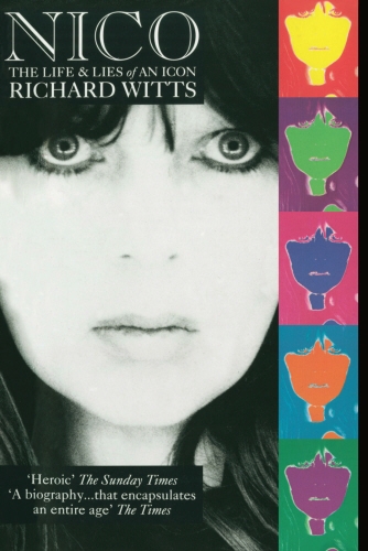 Book cover of Nico: Life And Lies Of An Icon by Richard Witts