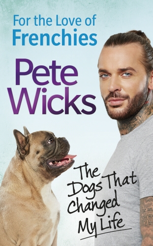 Book cover of For the Love of Frenchies by Pete Wicks