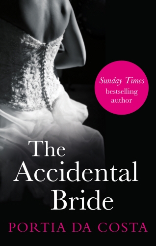 Book cover of The Accidental Bride by Portia Da Costa