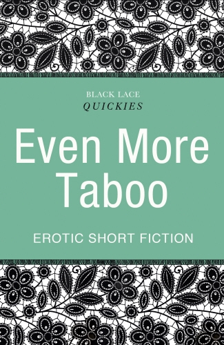 Book cover of Quickies: Even More Taboo by Debra Hyde
