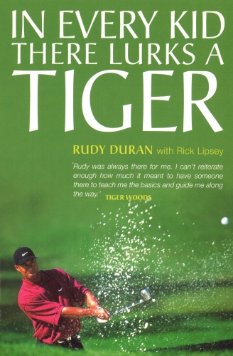 Book cover of In Every Kid There Lurks A Tiger by Rudy Duran