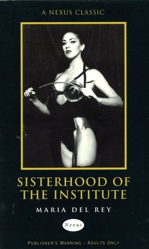 Book cover of Sisterhood Of The Institute by Maria Del Rey