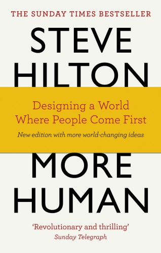 Book cover of More Human by Steve Hilton, Jason Bade, Scott Bade