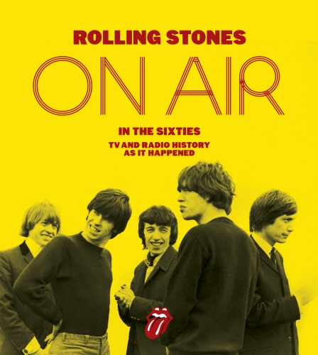 Book cover of The Rolling Stones: On Air in the Sixties by Richard Havers, The Rolling Stones