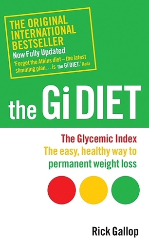 Book cover of The Gi Diet (Now Fully Updated) by Rick Gallop