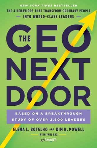 Book cover of The CEO Next Door by Elena Botelho, Kim Powell, Tahl Raz
