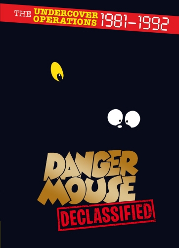 Book cover of Danger Mouse: Declassified by Arthur Stuyvesant Quinn-Flossy IV (Bart.)