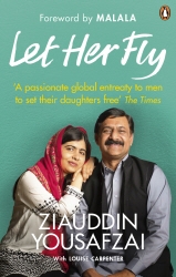 Book cover of Let Her Fly by Ziauddin Yousafzai, Louise Carpenter