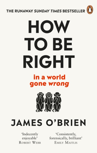 Book cover of How To Be Right by James O'Brien
