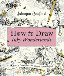 Book cover of How to Draw Inky Wonderlands by Johanna Basford