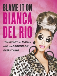 Book cover of Blame it on Bianca Del Rio by Bianca Del Rio