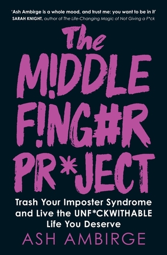 Book cover of The Middle Finger Project by Ash Ambirge