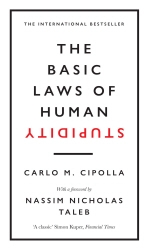 Book cover of The Basic Laws of Human Stupidity by Carlo M. Cipolla