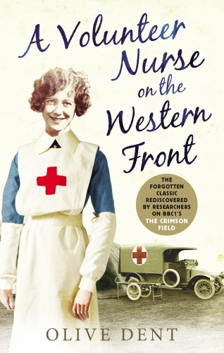 Book cover of A Volunteer Nurse on the Western Front by Olive Dent