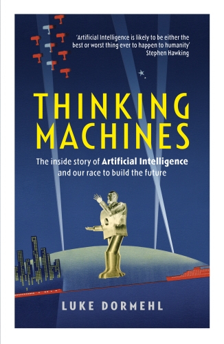 Book cover of Thinking Machines by Luke Dormehl