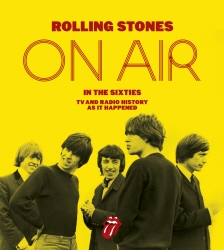 Book cover of The Rolling Stones: On Air in the Sixties by Richard Havers, The Rolling Stones