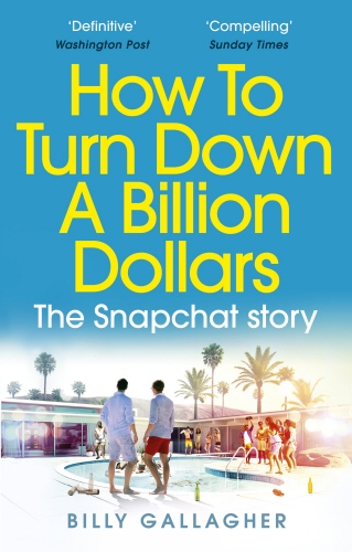 Book cover of How to Turn Down a Billion Dollars by Billy Gallagher