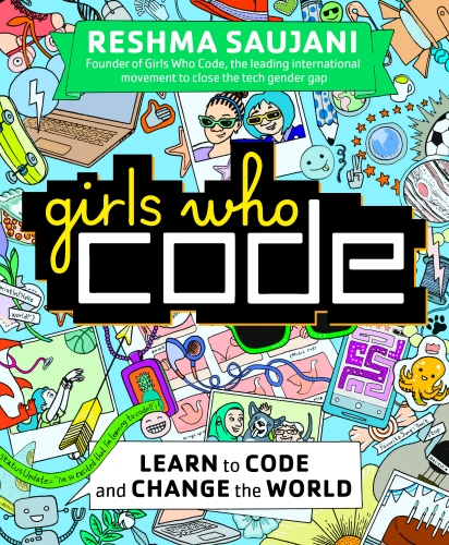 Book cover of Girls Who Code by Reshma Saujani