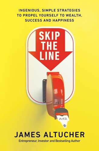 Book cover of Skip the Line by James Altucher