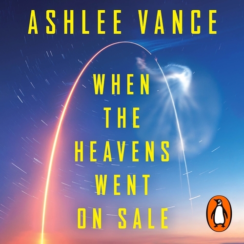 Book cover of When The Heavens Went On Sale by Ashlee Vance