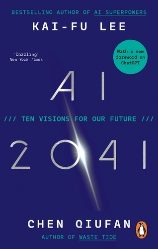 Book cover of AI 2041 by Kai-Fu Lee, Chen Qiufan