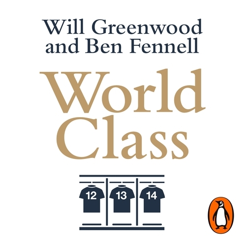 Book cover of World Class by Ben Fennell, Will Greenwood