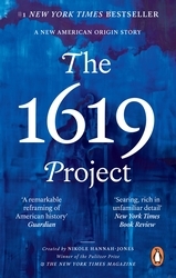 Book cover of The 1619 Project by Nikole Hannah-Jones, The New York Times Magazine
