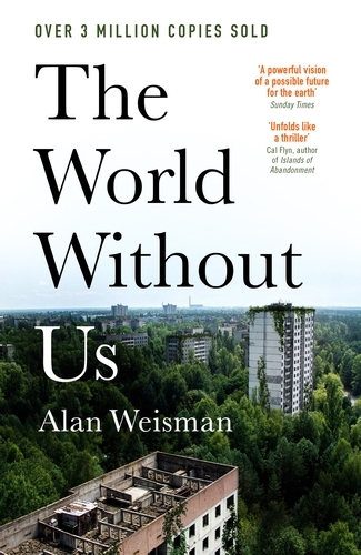 Book cover of The World Without Us by Alan Weisman