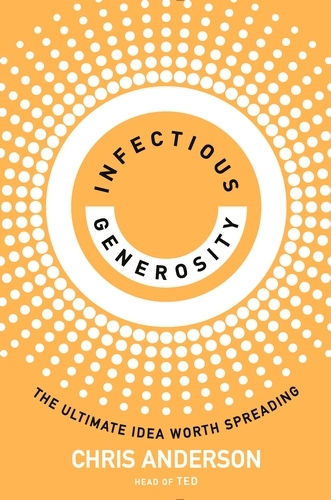 Book cover of Infectious Generosity by Chris Anderson