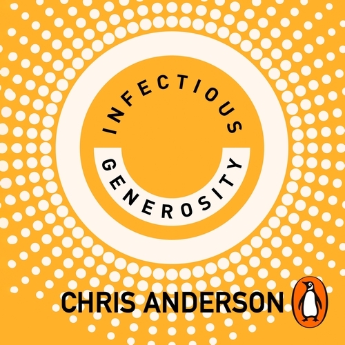 Book cover of Infectious Generosity by Chris Anderson
