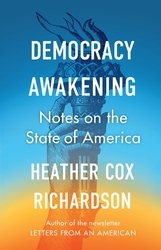 Book cover of Democracy Awakening by Heather Cox Richardson